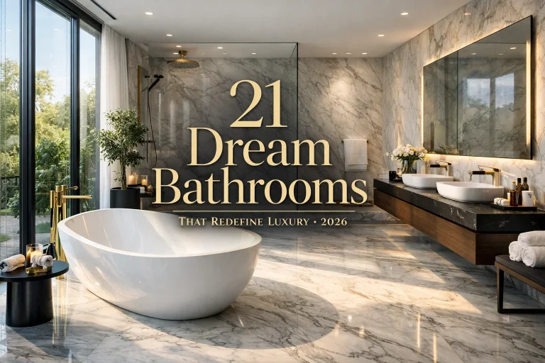 21 Dream Bathrooms That Redefine Luxury 2026